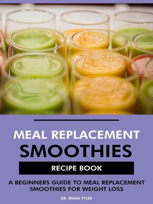 cover image of Meal Replacement Smoothies Recipe Book